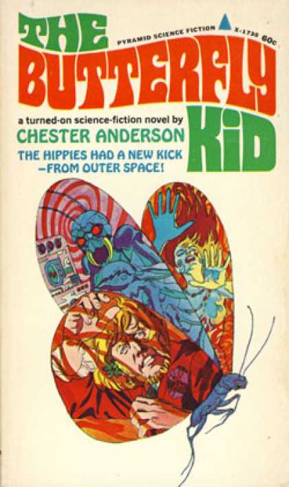 Pyramid Books - The Butterfly Kid the Hippies Had a New Kick -- From Outer Space! a Turned-on Sc