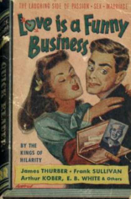 Quick Reader - Love is a funny business - Thurber, Sullivan, Kober, White & others