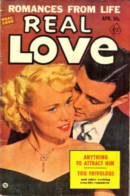 Real Love 54 - Romances From Life - Man Behind Blonde Woman - Anything To Attract Him - True-life Romances - Too Frivolous