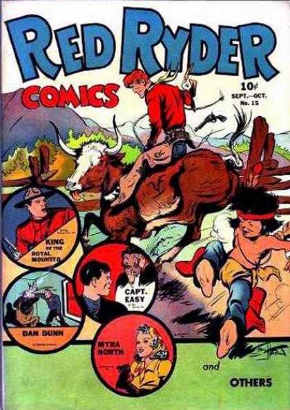 Red Ryder Comics 15 - King Of The Royal Mounted - Dan Dunn - Capt Easy - Bull - Myra North