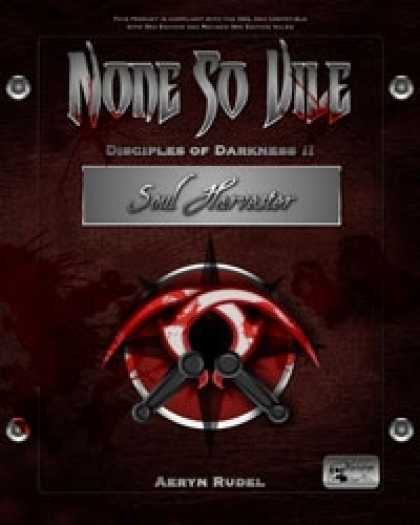 Role Playing Games - None so Vile - Disciples of Darkness II: Soul Harvester
