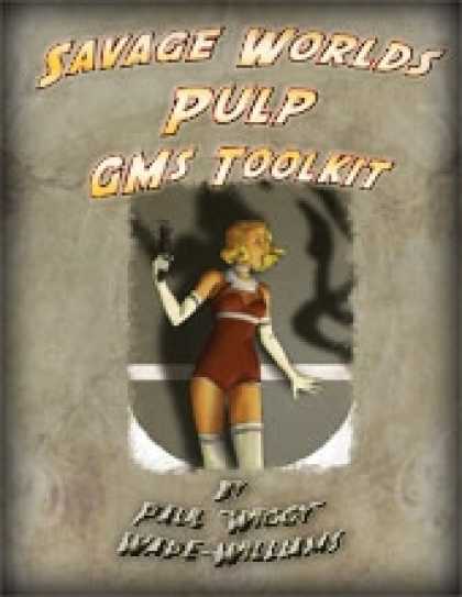 Role Playing Games - Savage Worlds Pulp GM's Toolkit