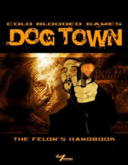 Role Playing Games - Dog Town: The Felon's Handbook