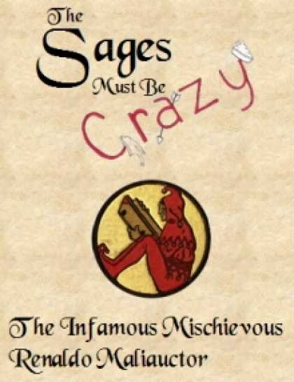 Role Playing Games - The Sages Must Be Crazy: The Infamous Mischievous Renaldo Maliauctor