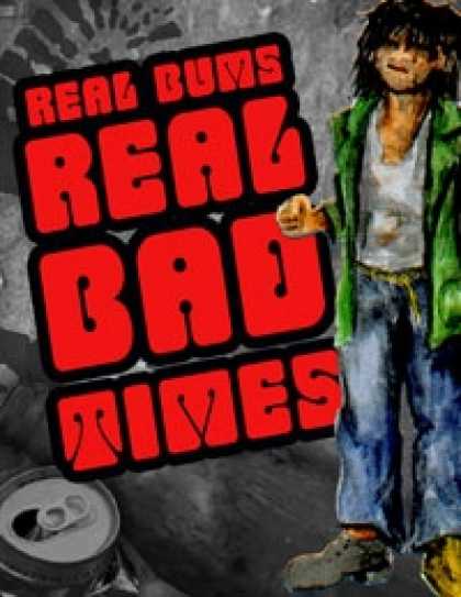 Role Playing Games - Real Bums! Real Bad Times!