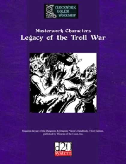 Role Playing Games - Masterwork Characters: Legacy of the Troll War