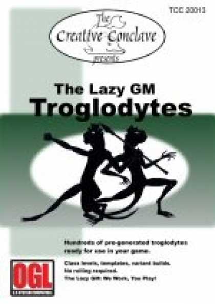 Role Playing Games - The Lazy GM: Troglodytes