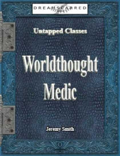 Role Playing Games - Untapped Classes: Worldthought Medic
