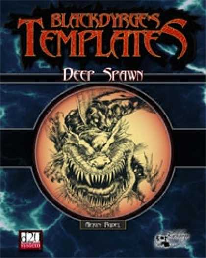 Role Playing Games - Blackdyrge's Templates: Deep Spawn
