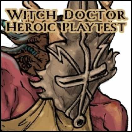 Role Playing Games - Shrouded Classes: The Witch Doctor (Heroic Tier Playtest)