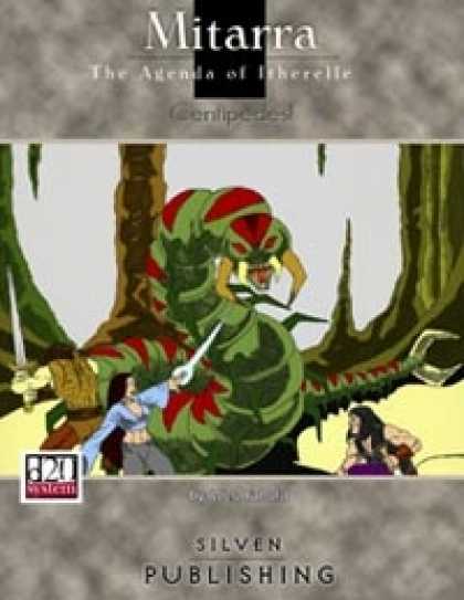Role Playing Games - Mitarra: The Agenda of Itherelle: Centipedes!