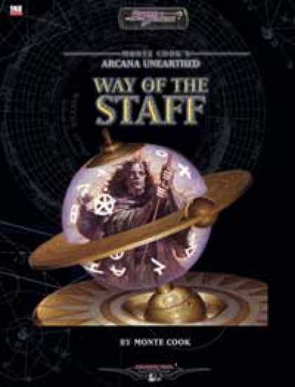 Role Playing Games - Monte Cook's Arcana Unearthed: Way of the Staff