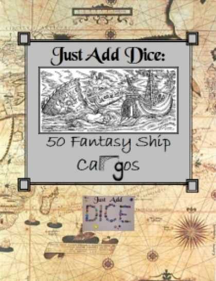 Role Playing Games - Just Add Dice: 50 Fantasy Cargos