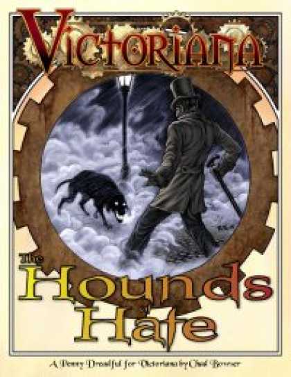 Role Playing Games - The Hounds of Hate, A Penny Dreadful for Victoriana