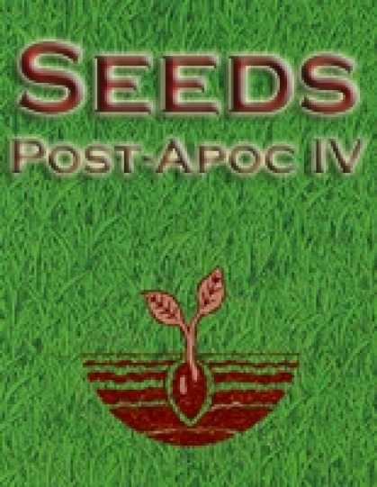 Role Playing Games - Seeds: Post-Apocalyptic IV