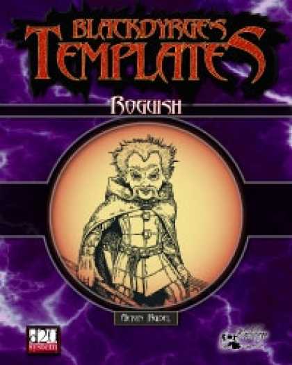 Role Playing Games - Blackdyrge's Templates: Roguish