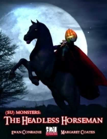 Role Playing Games - (Su) Monsters: The Headless Horseman