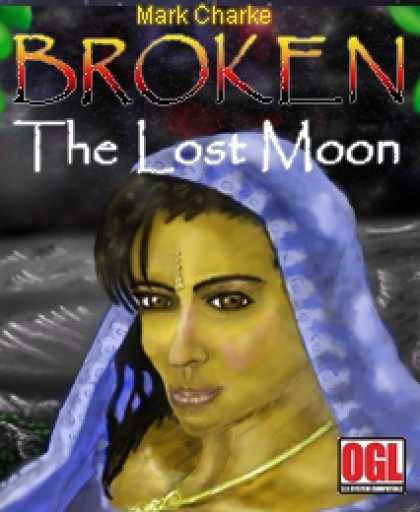 Role Playing Games - Broken: The Lost Moon