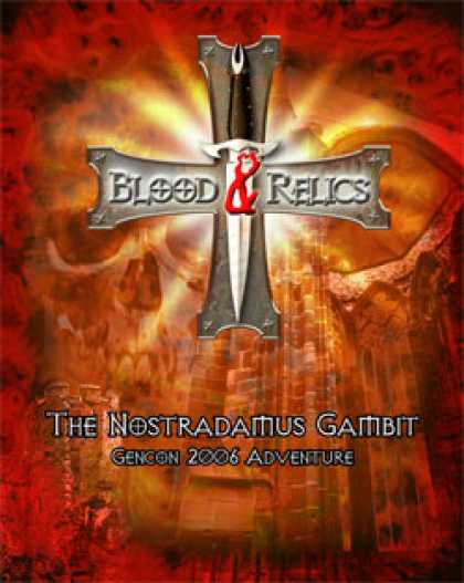 Role Playing Games - Blood and Relics: Nostradamus Gambit (GenCon 2006)