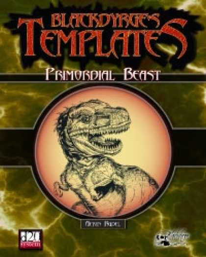 Role Playing Games - Blackdyrge's Templates: Primordial Beast