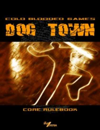 Role Playing Games - Dog Town: Core Rules