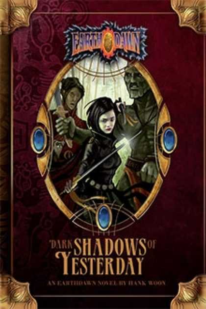 Role Playing Games - Dark Shadows of Yesterday: An Earthdawn Novel