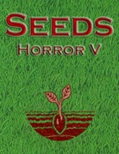 Role Playing Games - Seeds: Horror V