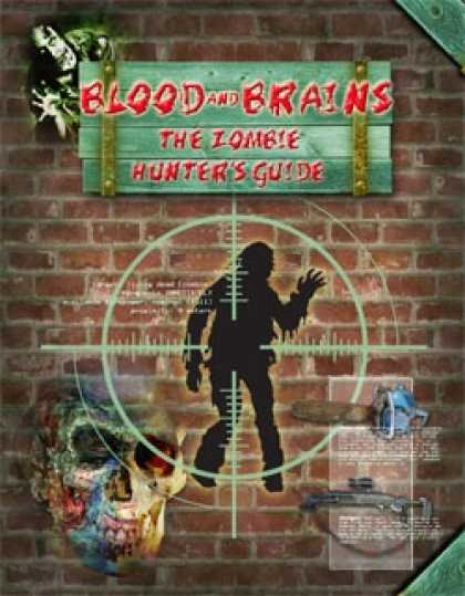 Role Playing Games - Blood and Brains: The Zombie Hunter's Guide