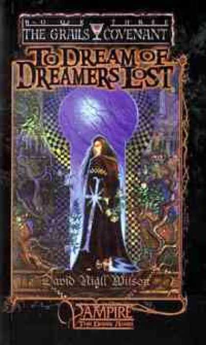 Role Playing Games - Grails Covenant Trilogy, Book 3: To Dream of Dreamers Lost