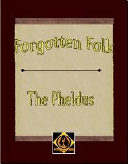 Role Playing Games - Forgotten Folk: The Pheldus