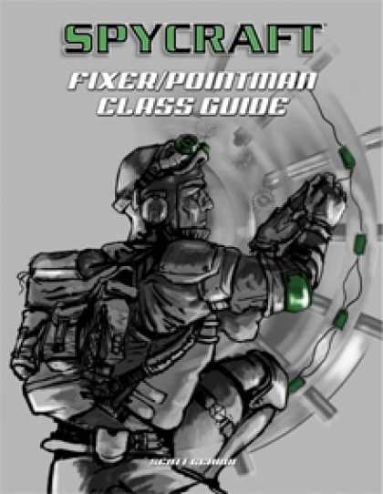 Role Playing Games - Classic Spycraft: Fixer/Pointman Class Guide