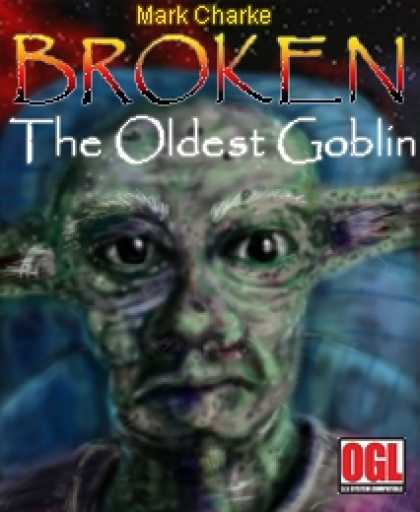 Role Playing Games - Broken: The Oldest Goblin