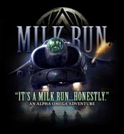 Role Playing Games - Milk Run - An Alpha Omega Adventure
