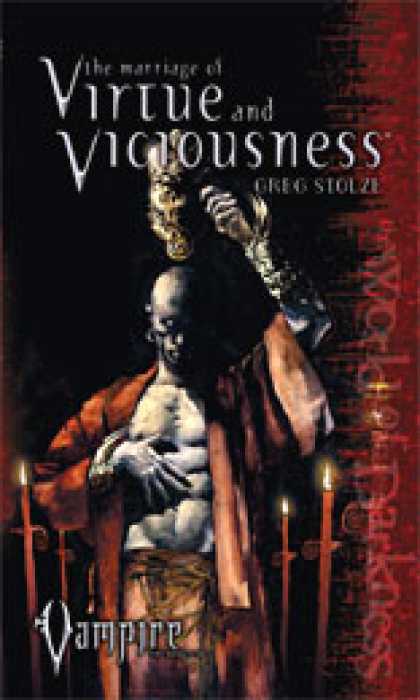 Role Playing Games - Marriage of Virtue & Viciousness (Vampire: The Requiem Novel #3)