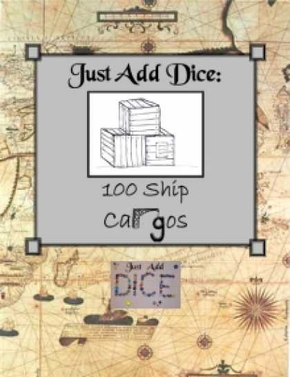 Role Playing Games - Just Add Dice: 100 Ship Cargos