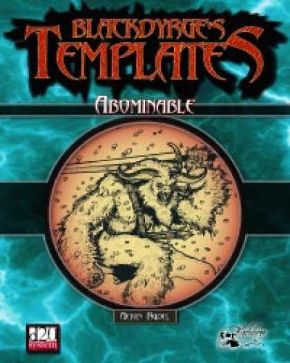 Role Playing Games - Blackdyrge's Templates: Abominable