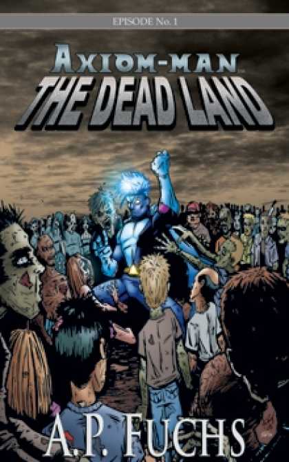Role Playing Games - Axiom-man Episode No. 1: The Dead Land