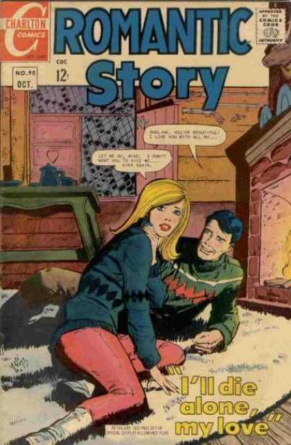 Romantic Story 90 - Charlton Comics - Approved By The Comics Code - Woman - Man - Ill Die Alone My Love