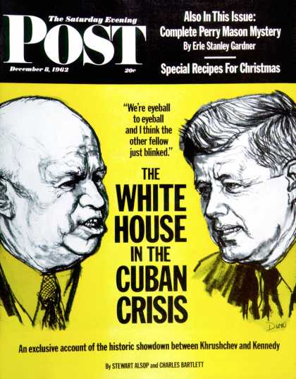 Saturday Evening Post - 1962-12-08: The White House in the Cuban Crisis (Sam Dion)