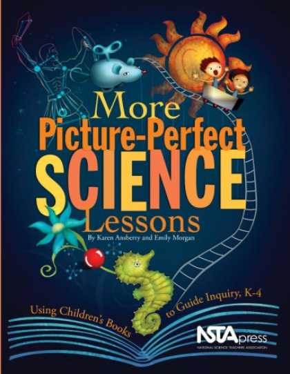 Science Books - More Picture Perfect Science Lessons: Using Children's Books to Guide Inquiry, K