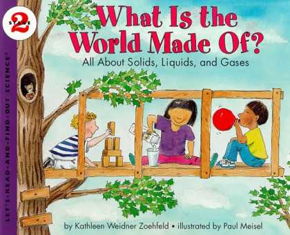 Science Books - What Is the World Made Of? All About Solids, Liquids, and Gases (Let's-Read-and-