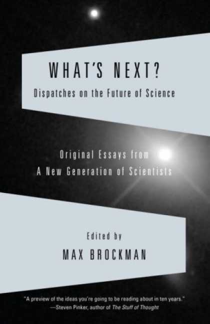 Science Books - What's Next: Dispatches on the Future of Science (Vintage)