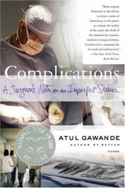 Science Books - Complications: A Surgeon's Notes on an Imperfect Science