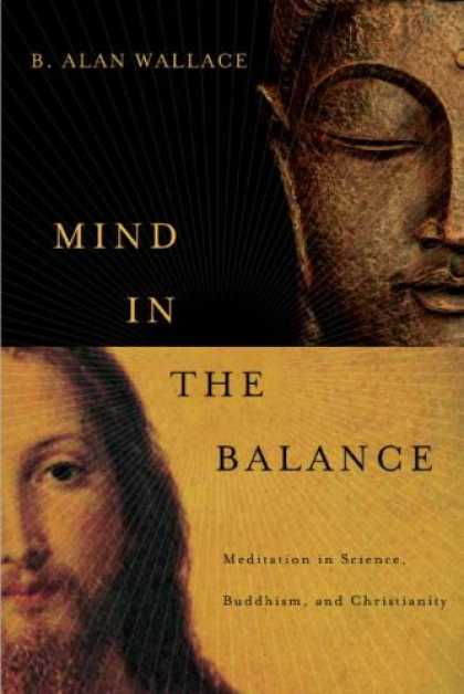 Science Books - Mind in the Balance: Meditation in Science, Buddhism, and Christianity (Columbia