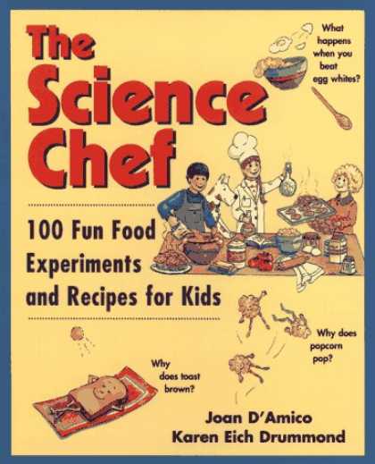 Science Books - The Science Chef: 100 Fun Food Experiments and Recipes for Kids