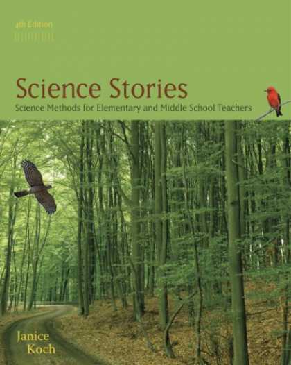 Science Books - Science Stories: Science Methods for Elementary and Middle School Teachers