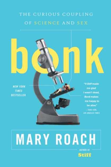 Science Books - Bonk: The Curious Coupling of Science and Sex