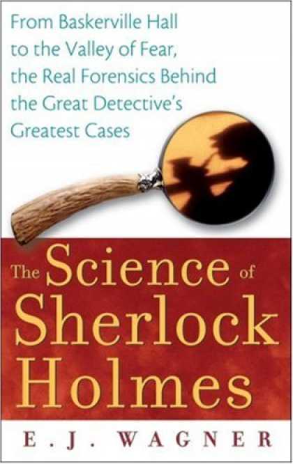 Science Books - The Science of Sherlock Holmes: From Baskerville Hall to the Valley of Fear, the