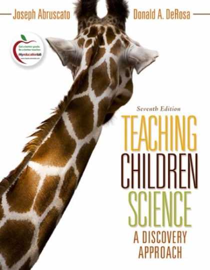 Science Books - Teaching Children Science: A Discovery Approach (7th Edition) (MyEducationLab Se