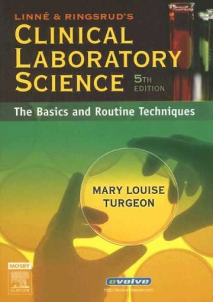Science Books - Linne & Ringsrud's Clinical Laboratory Science: The Basics and Routine Technique